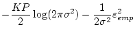 $\displaystyle -\frac{KP}{2}\log(2\pi\sigma^2)-\frac{1}{2\sigma^2} \varepsilon^2_{emp}$