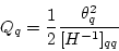 \begin{displaymath}
Q_q = \frac{1}{2} \frac{\theta_q^2}{[H^{-1}]_{qq}}
\end{displaymath}
