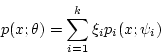 \begin{displaymath}
p(x;\theta) = \sum_{i=1}^k \xi_i p_i(x;\psi_i)
\end{displaymath}