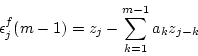 \begin{displaymath}
\epsilon^f_j(m-1) = z_{j} - \sum_{k=1}^{m-1}a_kz_{j-k}
\end{displaymath}