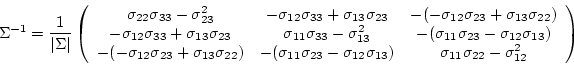 \begin{displaymath}
\Sigma^{-1} =
\frac{1}{\vert\Sigma\vert}
\left(
\begin{...
... \sigma_{11} \sigma_{22} - \sigma_{12}^2
\end{array} \right)
\end{displaymath}