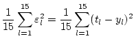 $\displaystyle \frac{1}{15} \sum_{l=1}^{15} \varepsilon_l^2
= \frac{1}{15} \sum_{l=1}^{15} (t_l - y_l)^2$