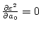 $\frac{\partial \varepsilon^2}{\partial a_0}=0$