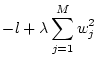 $\displaystyle - l + \lambda \sum_{j=1}^M w_{j}^2$