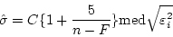 \begin{displaymath}
\hat{\sigma} = C \{1 + \frac{5}{n - F} \} \mbox{med} \sqrt{\varepsilon_i^2}
\end{displaymath}
