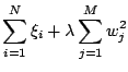 $\displaystyle \sum_{i=1}^N \xi_i + \lambda \sum_{j=1}^M w_{j}^2$