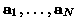 ${\bf a}_1, \ldots,{\bf a}_N$