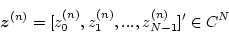 \begin{displaymath}
\mbox{\boldmath$z$}^{(n)} = [z_{0}^{(n)}, z_{1}^{(n)}, ..., z_{N-1}^{(n)}] {'}
\in C^{N}
\end{displaymath}