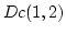 $\displaystyle Dc(1,2)$