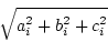 \begin{displaymath}
\sqrt{a_i^2 + b_i^2 + c_i^2}
\end{displaymath}
