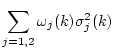 $\displaystyle \sum_{j=1,2} \omega_j(k) \sigma_j^2(k)$