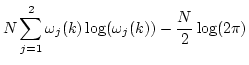$\displaystyle N \sum_{j=1}^2 \omega_j(k) \log(\omega_j(k))
-\frac{N}{2}\log(2\pi)$