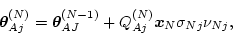 \begin{displaymath}
\mbox{\boldmath$\theta$}_{Aj}^{(N)} = \mbox{\boldmath$\thet...
...} + Q_{Aj}^{(N)}
\mbox{\boldmath$x$}_{N} \sigma_{Nj} \nu_{Nj},
\end{displaymath}