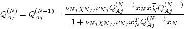 \begin{displaymath}
Q_{Aj}^{(N)} = Q_{Aj}^{(N-1)}
- \frac{\nu_{Nj} \chi_{Njj} ...
...x{\boldmath$x$}_{N}^T Q_{Aj}^{(N-1)}
\mbox{\boldmath$x$}_{N}
}
\end{displaymath}