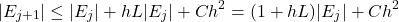 \[|E_{j+1}|\le |E_j| + hL|E_j| + C h^2= (1+hL)|E_j| + C h^2\]